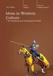 Ideas in Western Culture The Medieval and Renaissance World