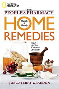 The People's Pharmacy Quick & Handy Home Remedies