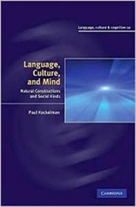 Language, Culture, and Mind Natural Constructions and Social Kinds