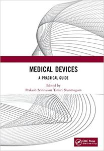 Medical Devices A Practical Guide