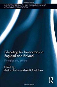 Educating for Democracy in England and Finland Principles and culture
