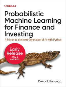 Probabilistic Machine Learning for Finance and Investing (Early Release)