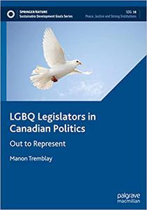 LGBQ Legislators in Canadian Politics Out to Represent