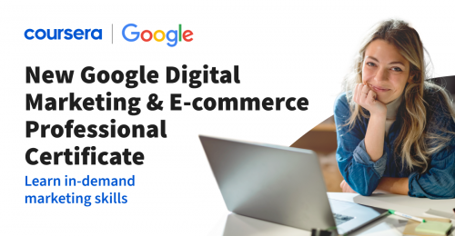 Coursera – Google Digital Marketing & E-commerce Professional Certificate