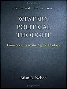 Western Political Thought From Socrates to the Age of Ideology, Second Edition
