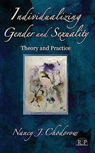 Individualizing Gender and Sexuality Theory and Practice