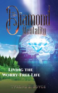 The Diamond Mentality Living the Worry-Free Life