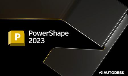 Autodesk PowerShape Ultimate 2023.1 Multilingual (x64)