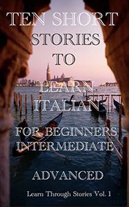 Ten Short Stories To Learn Italian For Beginners