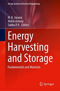 Energy Harvesting and Storage Fundamentals and Materials