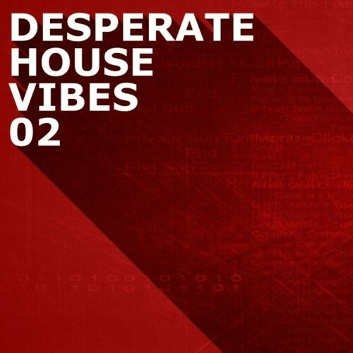 VA - Desperate House Vibes, Vol. 2 (2022) (MP3)