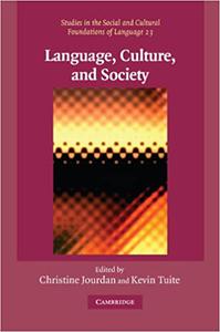 Language, Culture, and Society Key Topics in Linguistic Anthropology