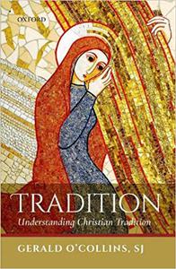 Tradition Understanding Christian Tradition