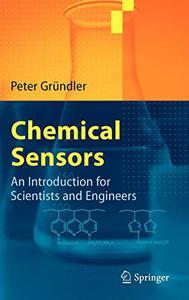 Chemical Sensors An Introduction for Scientists and Engineers