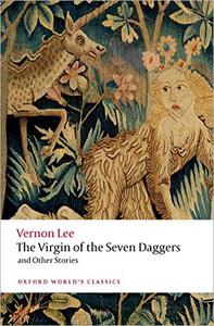 The Virgin of the Seven Daggers and Other Stories (Oxford World’s Classics)