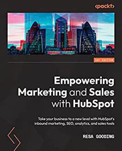 Empowering Marketing and Sales with HubSpot Take your business to a new level with HubSpot's inbound marketing 