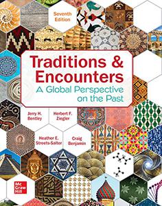 Traditions & Encounters A Global Perspective on the Past, 7th Edition