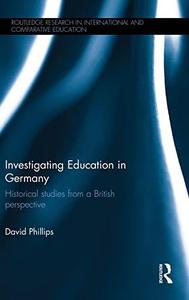 Investigating Education in Germany Historical studies from a British perspective