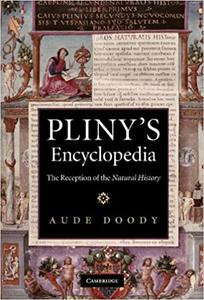 Pliny's Encyclopedia The Reception of the Natural History