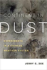 Continent in Dust Experiments in a Chinese Weather System (Volume 10)
