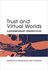 Trust and Virtual Worlds Contemporary Perspectives