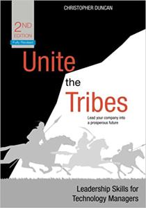 Unite the Tribes Leadership Skills for Technology Managers Ed 2