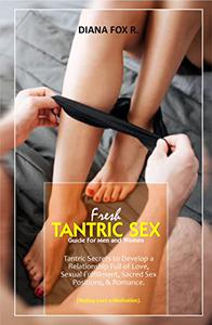 FRESH TANTRIC SEX GUIDE FOR MEN AND WOMEN