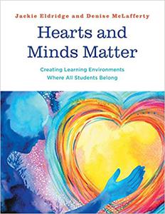 Hearts and Minds Matter, Creating Learning Environments Where All Students Belon Creating Learning Environments Where A