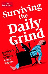 Surviving the Daily Grind Bartleby's Guide to Work