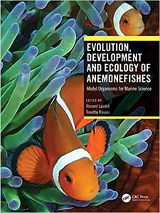 Evolution, Development and Ecology of Anemonefishes  Model Organisms for Marine Science