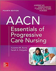 AACN Essentials of Progressive Care Nursing, Fourth Edition 