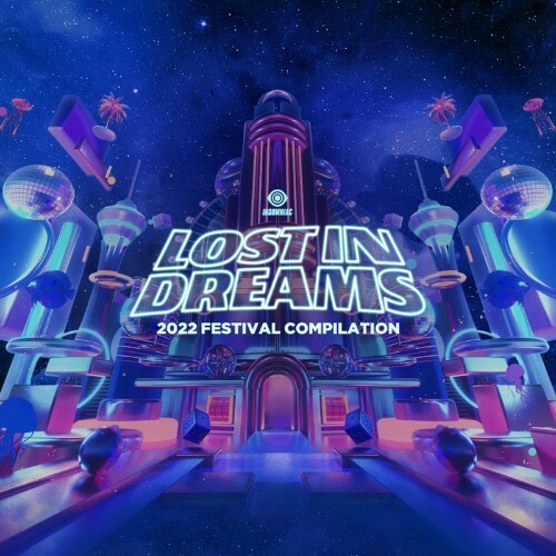 Lost In Dreams: 2022 Festival Compilation (2022)
