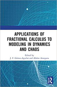 Applications of Fractional Calculus to Modeling in Dynamics and Chaos