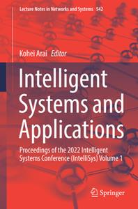 Intelligent Systems and Applications  Proceedings of the 2022 Intelligent Systems Conference (IntelliSys) Volume 1