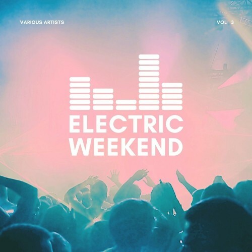 VA - Electric Weekend, Vol. 3 (2022) (MP3)