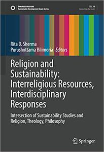 Religion and Sustainability Interreligious Resources, Interdisciplinary Responses Intersection of Sustainability Studi