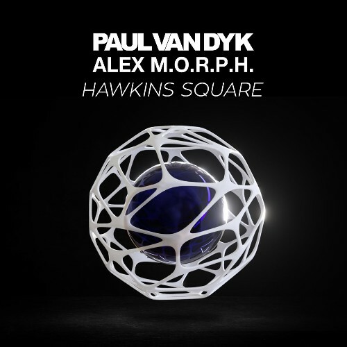 VA - Paul van Dyk & Alex M.O.R.P.H. - Hawkins Square (2022) (MP3)