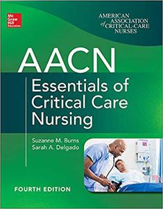 AACN Essentials of Critical Care Nursing, Fourth Edition 