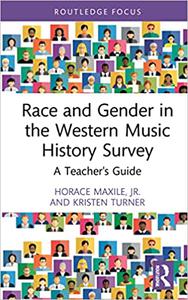 Race and Gender in the Western Music History Survey A Teacher's Guide