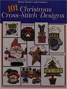 101 Christmas Cross-Stitch Designs A Collection of Festive Holiday Designs
