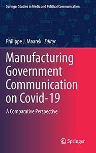 Manufacturing Government Communication on Covid-19 A Comparative Perspective