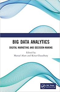 Big Data Analytics Digital Marketing and Decision-Making