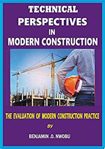 Technical Perspectives in Modern Construction The evaluation of modern construction practice