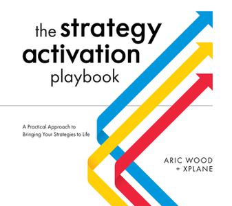 The Strategy Activation Playbook A Practical Approach to Bringing Your Strategies to Life
