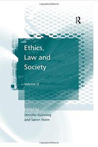 Ethics, Law and Society Volume II