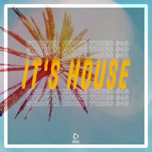 VA - It's House: Strictly House, Vol. 48 (2022) (MP3)