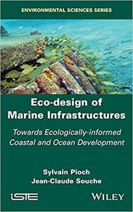 Eco-design of Marine Infrastructures Towards Ecologically-informed Coastal and Ocean Development