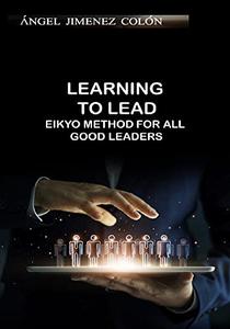 Learning to lead Ekyo method for all good leaders