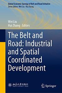 The Belt and Road Industrial and Spatial Coordinated Development
