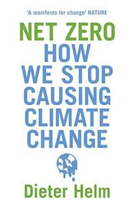 Net Zero How We Stop Causing Climate Change